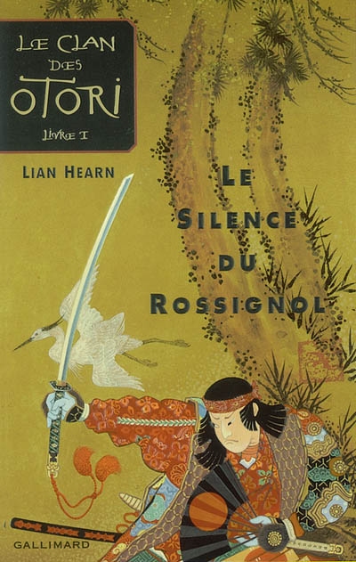 Le clan des Otori. Livre1 , Le silence du rossignol