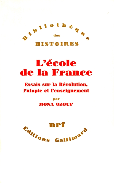 L'École de la France : essais sur la Révolution, l'utopie et l'enseignement