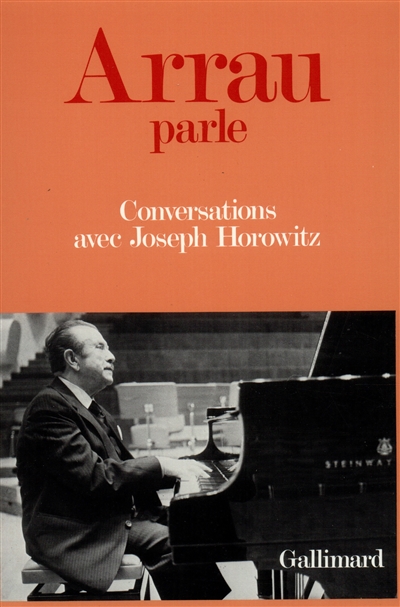 Arrau parle : conversations avec Joseph Horowitz