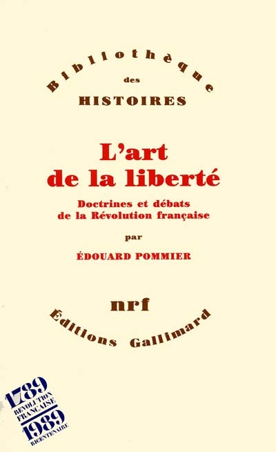 L'art de la liberté : doctrines et débats de la Révolution française