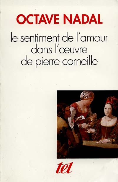 Le sentiment de l'amour dans l'oeuvre de Pierre Corneille