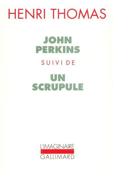 John Perkins ; suivi de Un Scrupule