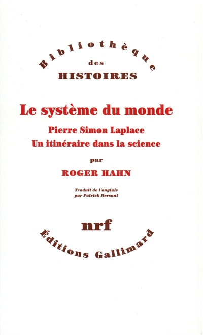Le système du monde : Pierre-Simon Laplace, un itinéraire dans la science