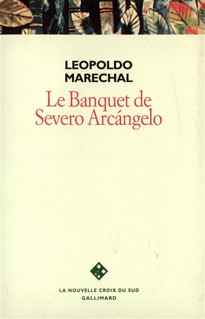 Le banquet de Severo Arcángelo : roman