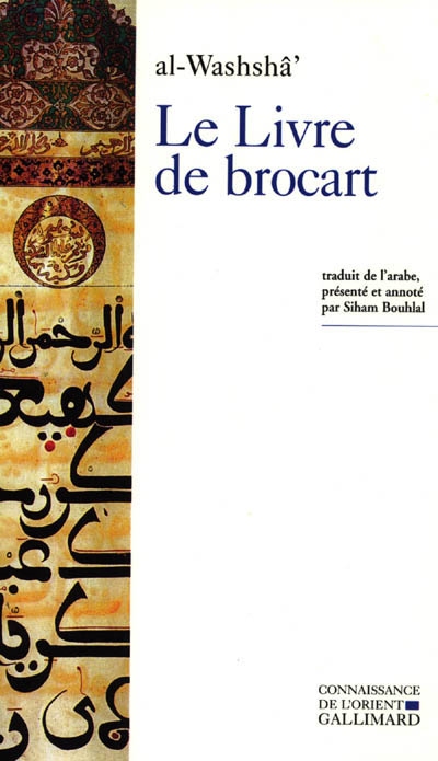Le livre de brocart ou La société raffinée de Bagdad au Xe siècle