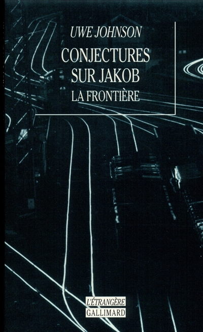 Conjectures sur Jakob : la frontière : roman