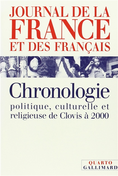 Journal de la France et des Français. 1 , Chronologie. 2 , Index