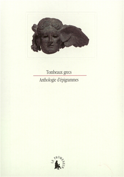 Tombeaux grecs : anthologie d'épigrammes