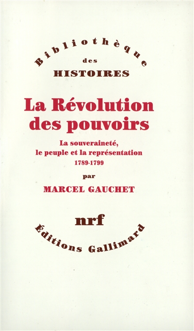 La révolution des pouvoirs : la souveraineté, le peuple et la représentation 1789-1799