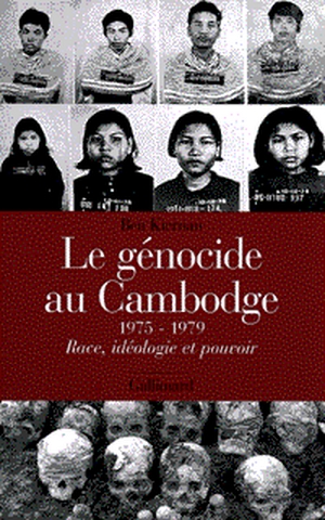 Le génocide au Cambodge, 1975-1979 : race, idéologie et pouvoir