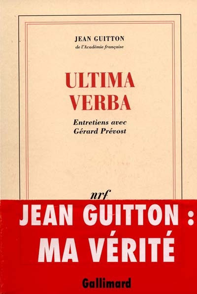 Ultima verba : entretiens avec Gérard Prévost