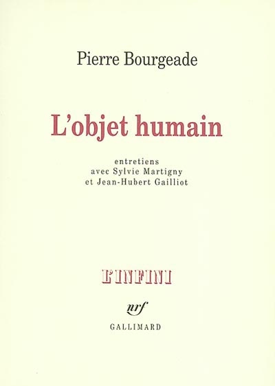 L'objet humain : entretiens avec Sylvie Martigny et Jean-Hubert Gailliot
