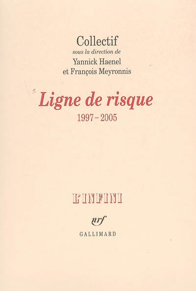 "Ligne de risque", 1997-2005