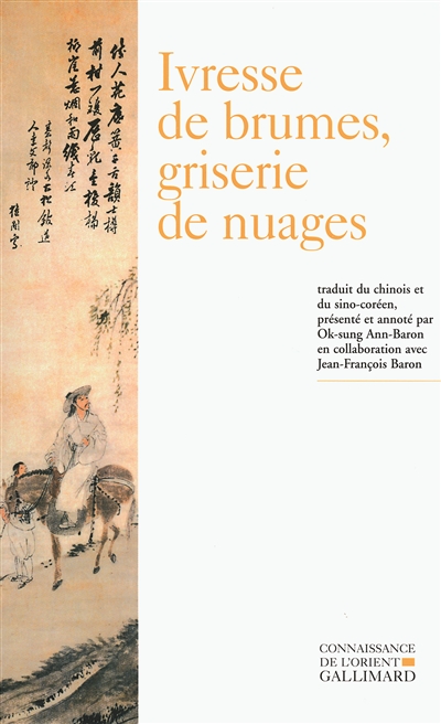 Ivresse de brumes, griserie de nuages : poésie bouddhique coréenne, XIIIe -XVIe siècle