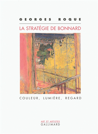 La stratégie de Bonnard : couleur, lumière, regard