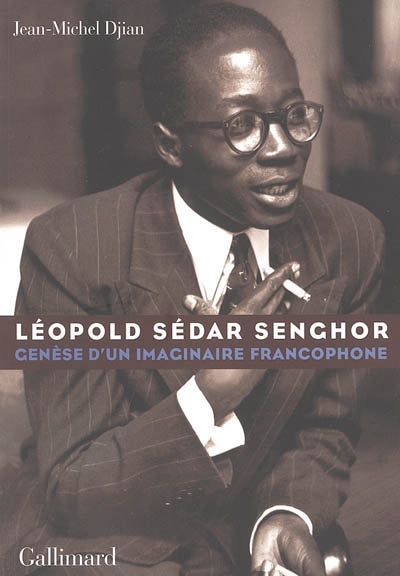 Léopold Sédar Senghor : genèse d'un imaginaire francophone Suivi d'un Entretien avec Aimé Césaire