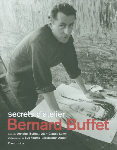 Secrets d'atelier : Bernard Buffet