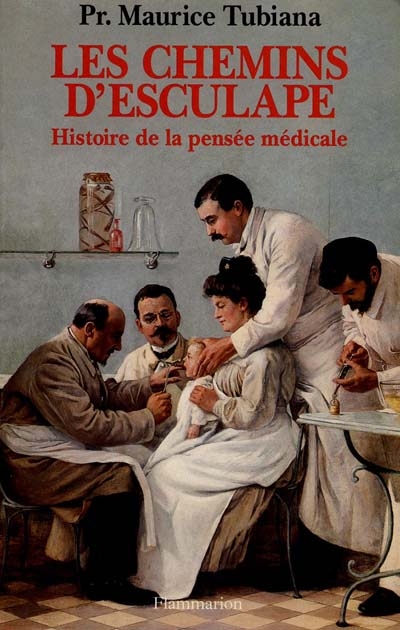 Les chemins d'Esculape : histoire de la pensée médicale