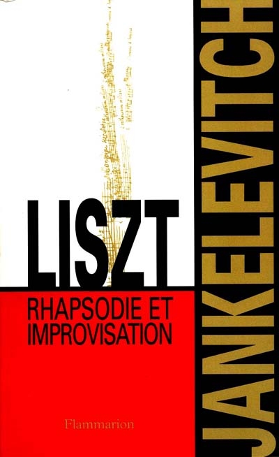 Liszt : rhapsodie et improvisation