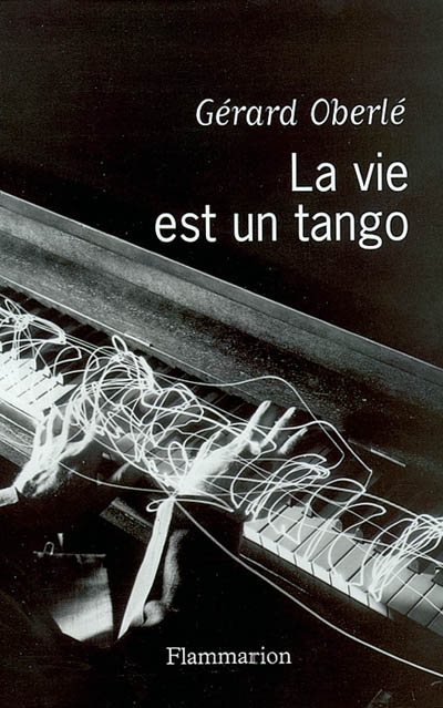 La vie est un tango : chroniques musicales France-musiques (avril 2001-février 2003)