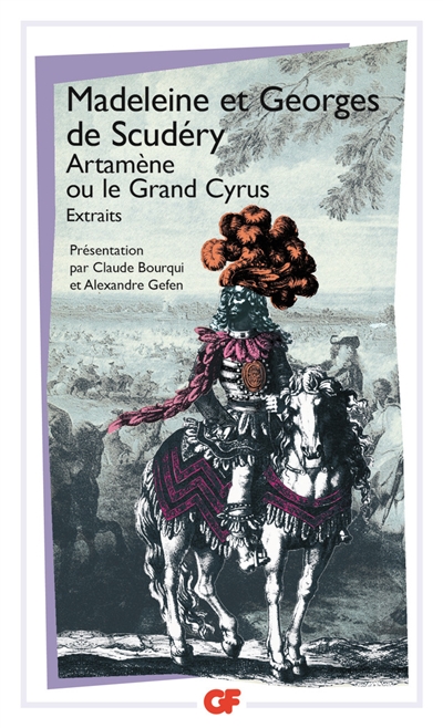 Artamène ou Le grand Cyrus : [extraits]