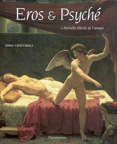 Eros et Psyché : l'éternelle félicité de l'amour
