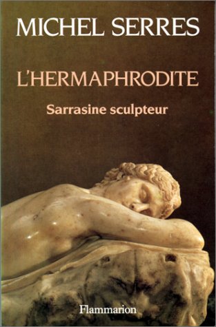 L'hermaphrodite : Sarrasine sculpteur (précédé de) Sarrasine