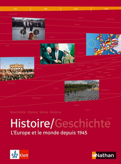Histoire : l'Europe et le monde depuis 1945 : manuel d'histoire franco-allemand, terminales L, ES, S