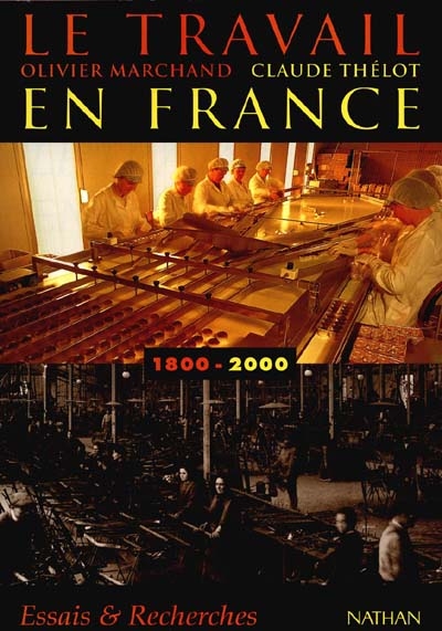 Le travail en France, 1800-2000