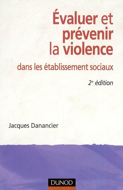 Évaluer et prévenir la violence dans les établissements sociaux