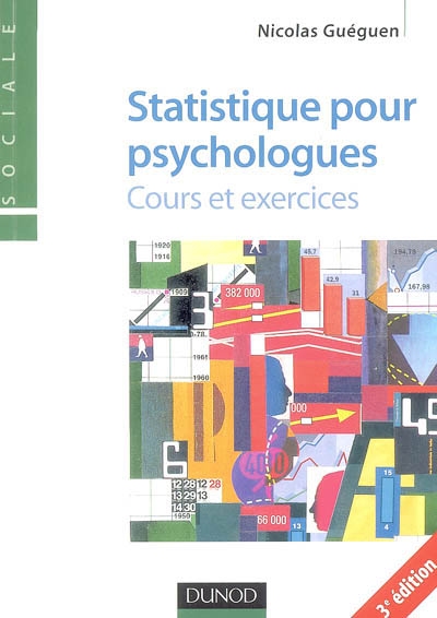 Statistique pour psychologues : cours et exercices