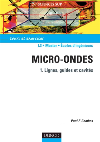 Micro-ondes. 1 , Lignes, guides et cavités
