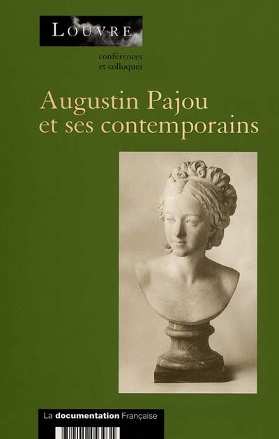 Augustin Pajou et ses contemporains : actes du colloque