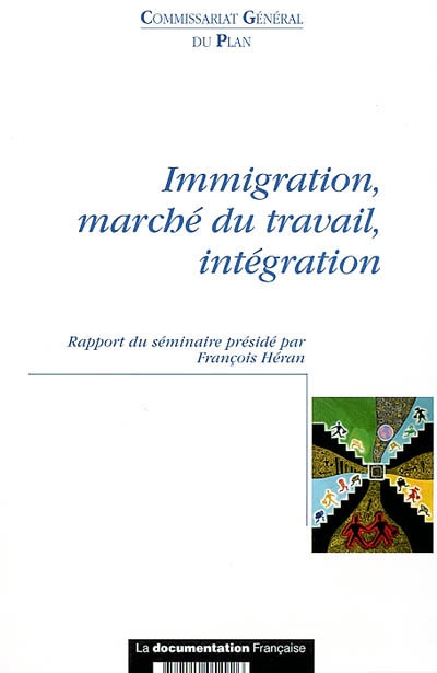 Immigration, marché du travail, intégration : [rapport du séminaire, 2001]