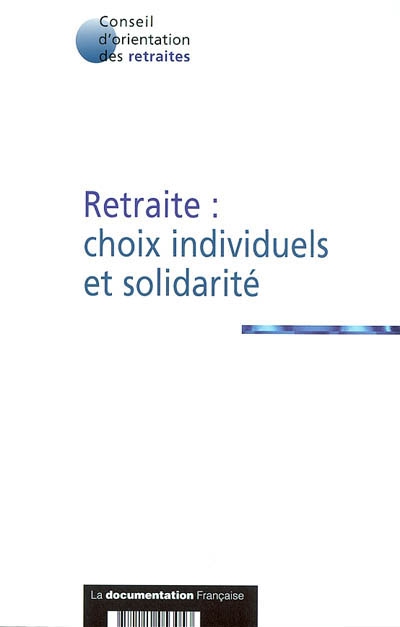 Retraite : choix individuels et solidarité : colloque organisé par le Conseil d'orientation des retraites le 17 octobre 2002