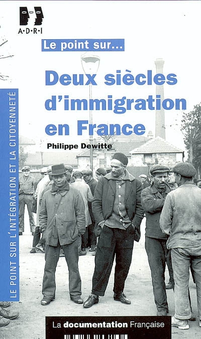 Deux siècles d'immigration en France