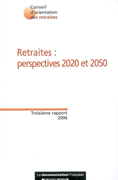 Retraites, perspectives 2020 et 2050 : troisième rapport