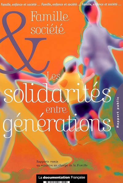 Les solidarités entre générations : famille & société