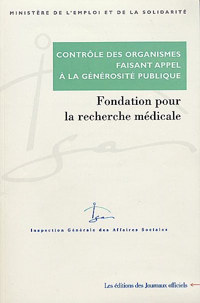 Fondation pour la recherche médicale : Contrôle des comptes d'emploi pour 1993 à 1997 des ressources collectées auprès du public