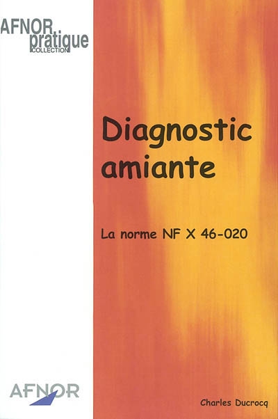 Diagnostic amiante : la norme NF X 46-020