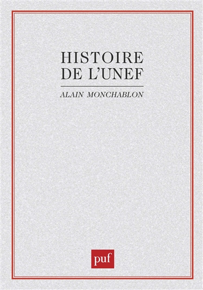 Histoire de l'UNEF : [Union nationale des étudiants de France] : de 1956 à 1968