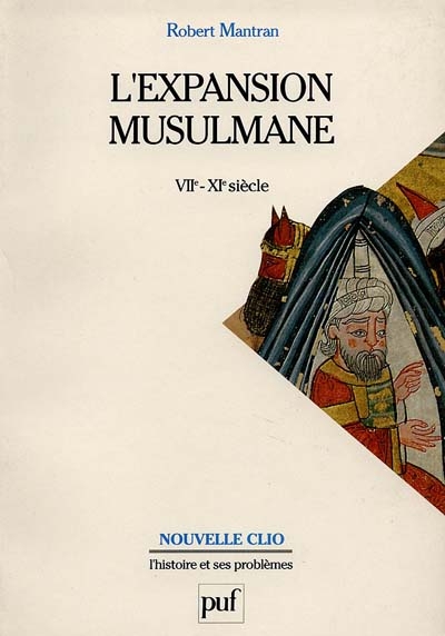 L'expansion musulmane : VIIe-XIe siècle