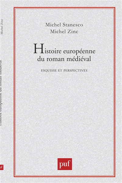 Histoire européenne du roman médiéval : esquisse et perspectives
