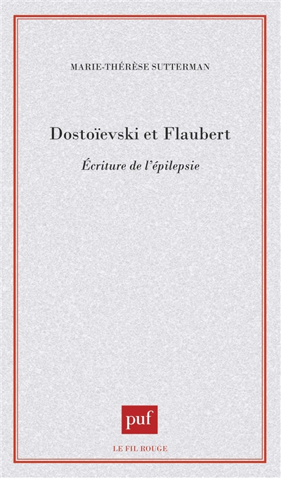Dostoievski et Flaubert : écritures de l'épilepsie