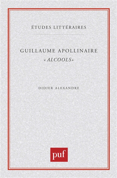 Guillaume Apollinaire, "Alcools"