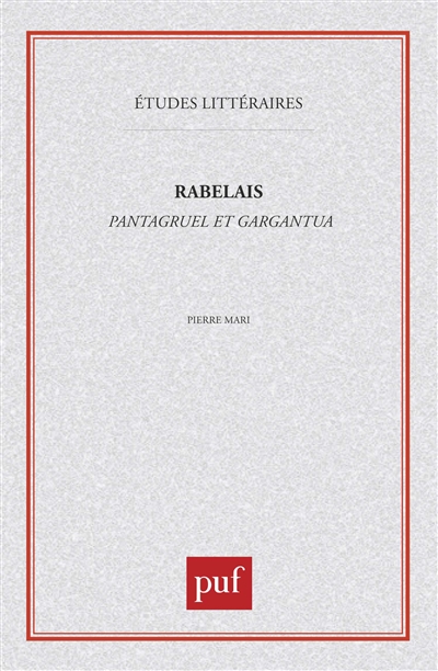 François Rabelais, "Pantagruel", "Gargantua"