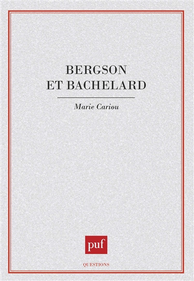 Bergson et Bachelard