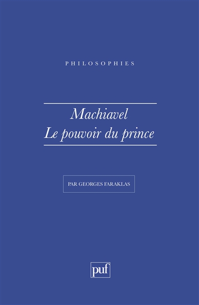 Machiavel : Le pouvoir du prince
