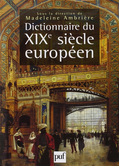 Dictionnaire du XIXe siècle européen ;