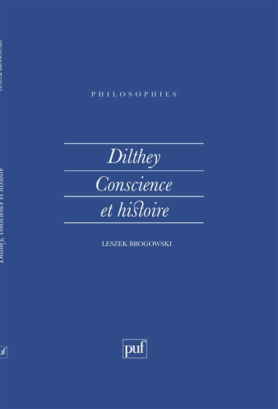 Dilthey, conscience et histoire